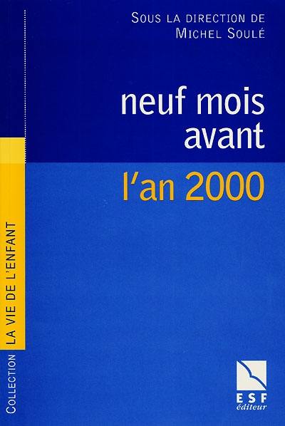 Neuf mois avant l'an 2000