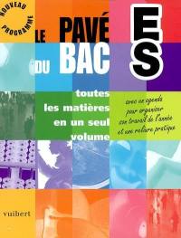 Le pavé du bac ES : toutes les matières en un seul volume