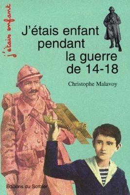 J'étais enfant pendant la guerre de 14-18