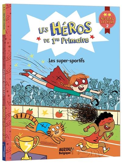 Les héros de 1re primaire. Les super-sportifs : niveau lecture 2