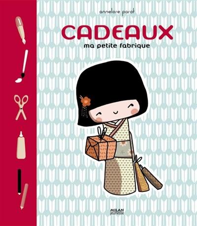 Cadeaux : ma petite fabrique