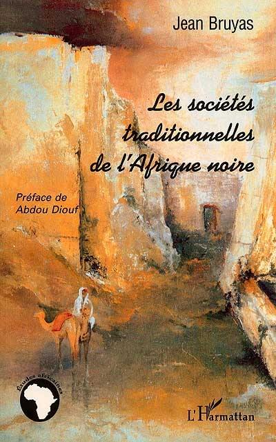 Les sociétés traditionnelles de l'Afrique noire