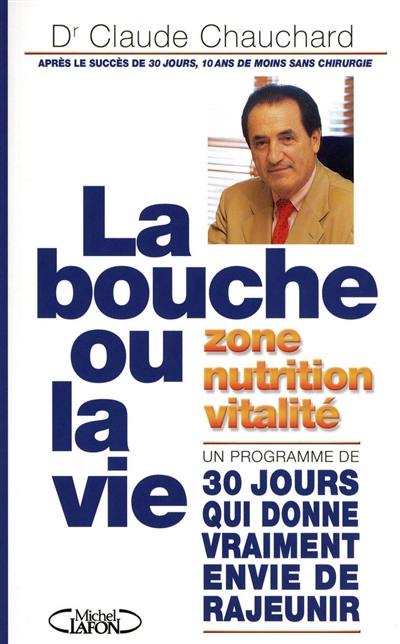 La bouche ou la vie ! : manger juste pour rester jeune plus longtemps