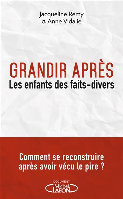 Grandir après : que deviennent les enfants des faits-divers ?