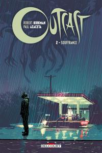 Outcast. Vol. 2. Souffrance