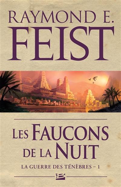 La guerre des ténèbres. Vol. 1. Les faucons de la nuit