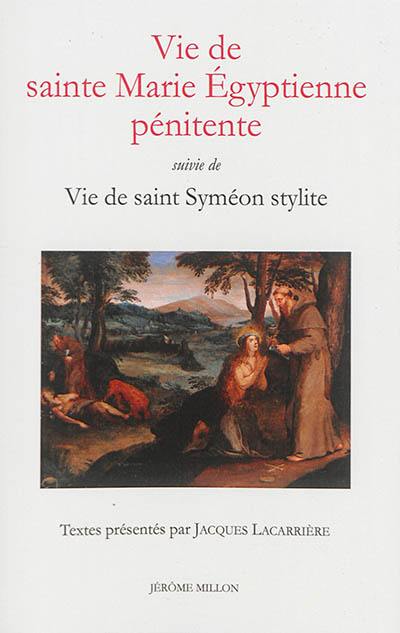 Vie de sainte Marie égyptienne pénitente. Vie de saint Syméon stylite