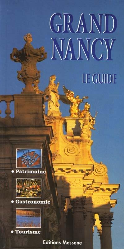 Grand Nancy : le guide