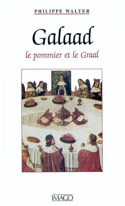 Galaad : le pommier et le Graal