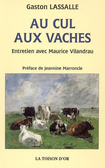 Au cul aux vaches : entretien avec Maurice Vilandrau