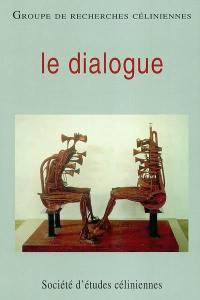 Le dialogue dans l'oeuvre romanesque de L.-F. Céline