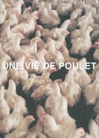 Une vie de poulet