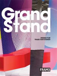 Grand Stand 2 : Design for Trade Fair Stands