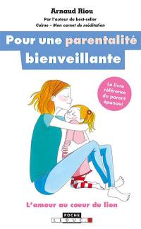 Pour une parentalité bienveillante : l'amour au coeur du lien