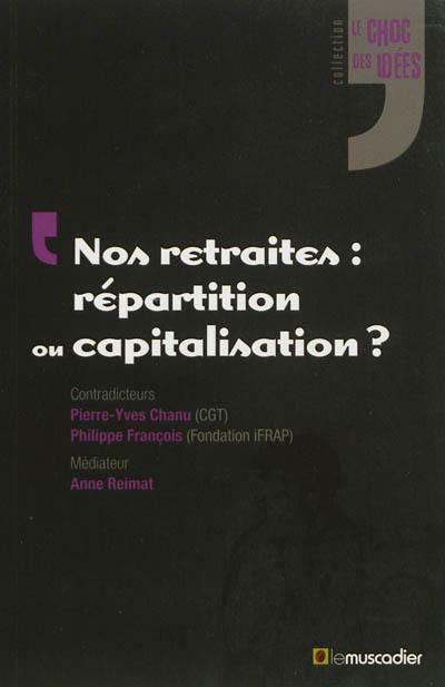 Nos retraites : répartition ou capitalisation ?