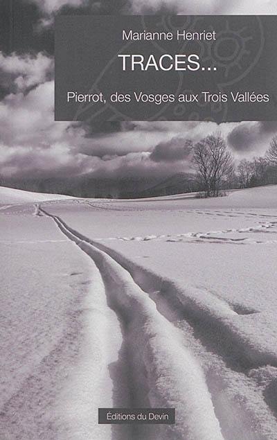 Traces... : Pierrot, des Vosges aux Trois Vallées