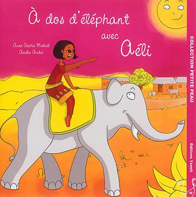 A dos d'éléphant avec Aéli