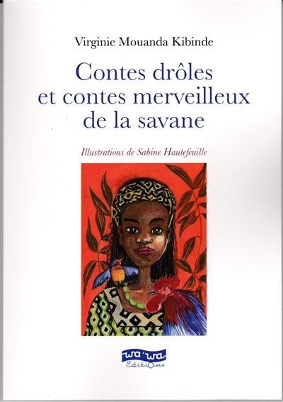 Contes merveilleux & contes drôles de la savane