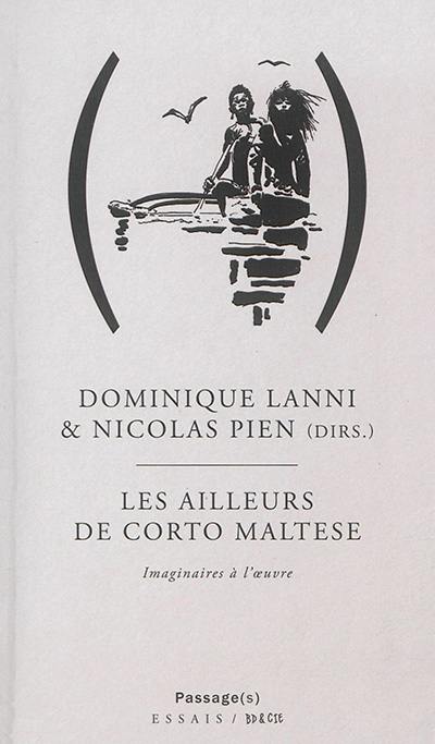 Les ailleurs de Corto Maltese : imaginaires à l'oeuvre