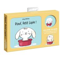 Plouf, petit lapin ! : un livre de bain