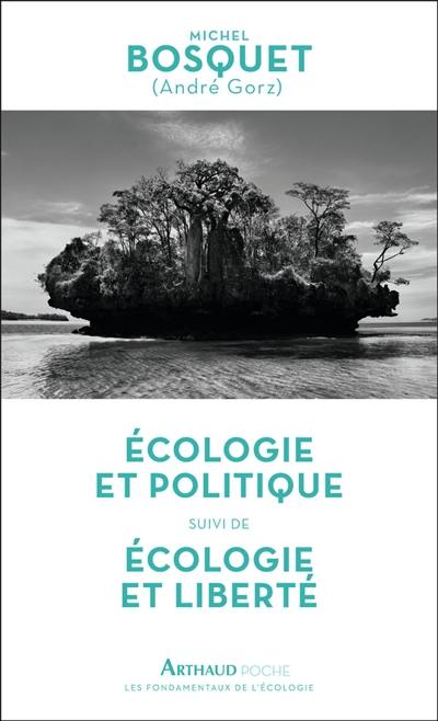 Ecologie et politique. Ecologie et liberté