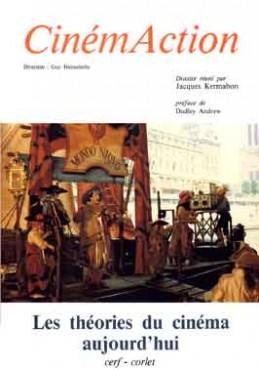 Cinémaction, n° 47. Les Théories du cinéma aujourd'hui