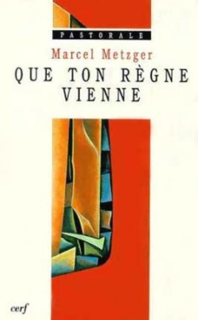 Que ton règne vienne ! : jalons pour une spiritualité pastorale, à l'intention des laïcs engagés dans des tâches ecclésiales