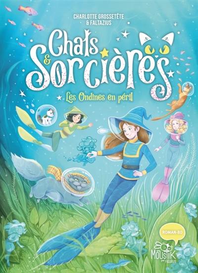 Chats & sorcières. Vol. 5. Les ondines en péril