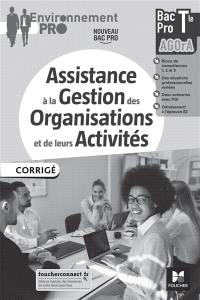 Assistance à la gestion des organisations et de leurs activités, terminale bac pro Agora : nouveau bac pro : corrigé