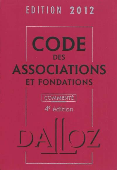 Code des associations et fondations : commenté : 2012