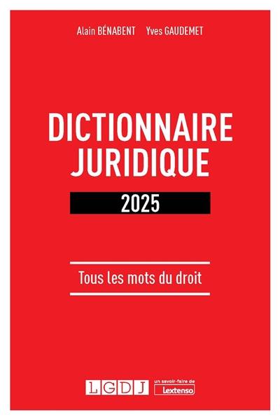 Dictionnaire juridique 2025 : tous les mots du droit