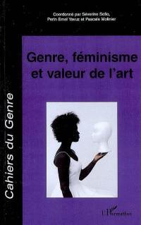 Cahiers du genre, n° 43. Genre, féminisme et valeur de l'art