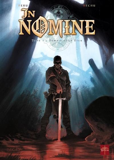 In Nomine. Vol. 1. Demain est à Dieu