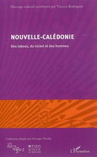 Nouvelle-Calédonie : des tabous, du nickel et des hommes