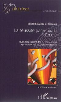 La réussite paradoxale à l'école : quand réussissent des élèves africains qui avaient peu de chance de réussir