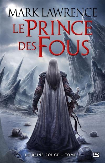 La reine rouge. Vol. 1. Le prince des fous