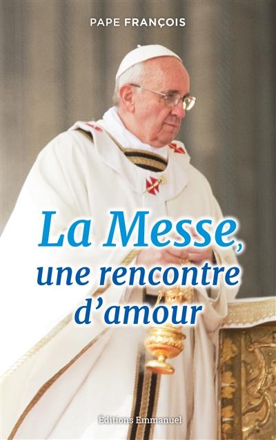 La messe, une rencontre d'amour