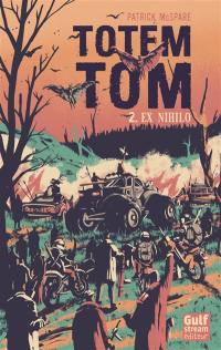 Totem Tom. Vol. 2. Ex nihilo