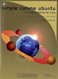 Simple comme Ubuntu : V. 9.04 : à la découverte de Linux