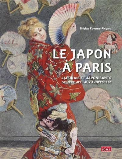 Le Japon à Paris : Japonais et japonisants de l'ère Meiji aux années 1930