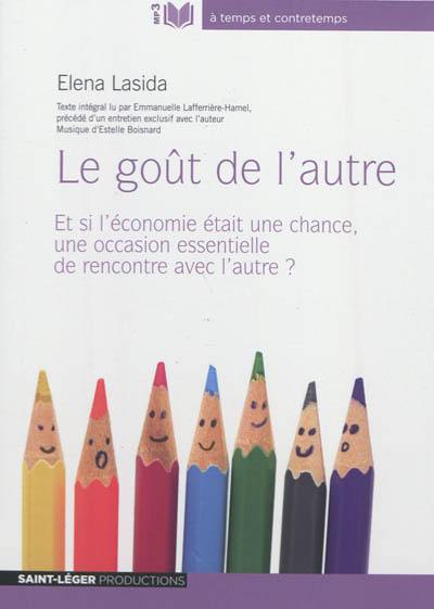 Le goût de l'autre : la crise, une chance pour réinventer le lien