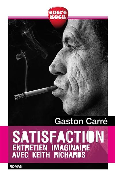 Satisfaction : entretien imaginaire avec Keith Richards