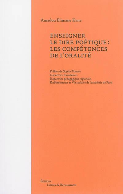 Enseigner le dire poétique : les compétences de l'oralité