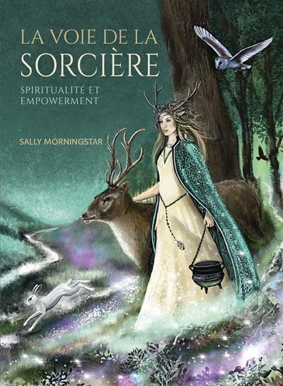 La voie de la sorcière : spiritualité et empowerment