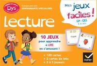 Lecture, mes jeux faciles ! CP, CE1, 6-8 ans : 10 jeux pour apprendre à lire en s'amusant ! : adapté aux enfants dys ou en difficultés d'apprentissage