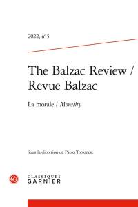 The Balzac review = Revue Balzac, n° 5. La morale. Morality