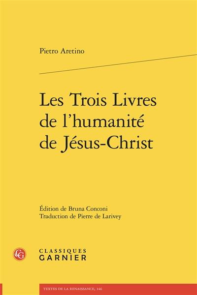 Les trois livres de l'humanité de Jésus-Christ