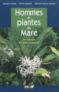 Hommes et plantes de Maré : îles Loyauté, Nouvelle-Calédonie