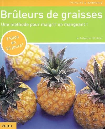 Brûleurs de graisse : une méthode pour maigrir en mangeant !