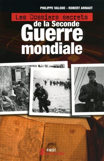 Les dossiers secrets de la Seconde Guerre mondiale